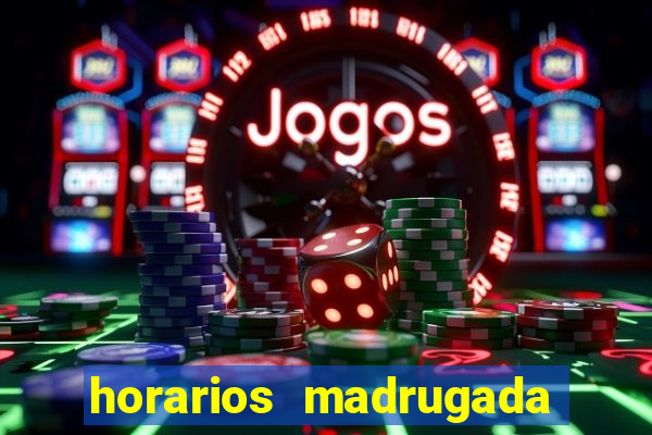 horarios madrugada fortune tiger